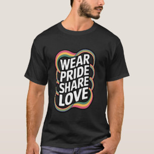 Draag trots, deel liefde regenboogkleuren t-shirt