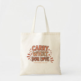 Draag wat je lief is tote bag