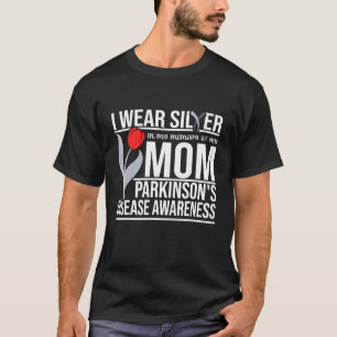 Draag zilver voor mijn moeder Parkinson's Disease T-shirt