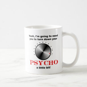 Draai de Psycho Funny Mok omlaag