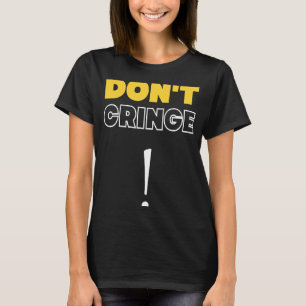 Draai geen snoer van Gen Z Meme Cringe T-shirt