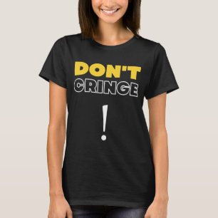 Draai geen snoer van Gen Z Meme Cringe T-shirt