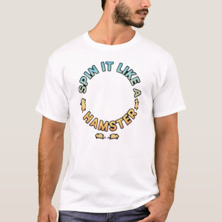Draai het als een hamster Grappig ontwerp T-shirt
