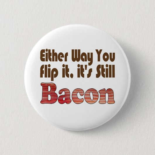 Draai het om Bacon Ronde Button 5,7 Cm (Voorkant)