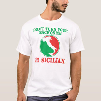 Draai je rug niet om... Ik ben Siciliaans T-shirt