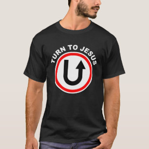 Draai je tot Jesus Christ u2013 Christelijk Geloof T-shirt