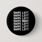 Draai links/Juiste Funny Quote Ronde Button 5,7 Cm (Voorkant)
