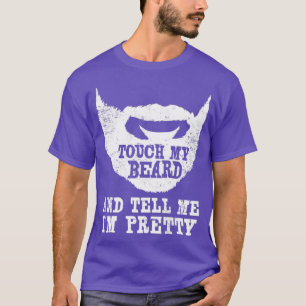 Draai me aan mijn baard en vertel me Gift prin T-shirt