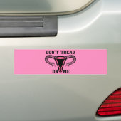 Draai me niet tegen Uterus Bumpersticker (Op auto)