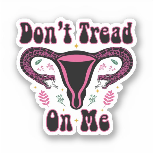 Draai me niet tegen Uterus, Roe v Wade, Pro Choice Sticker (Voorkant)