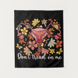 Draai me niet tegen Uterus Wandkleed