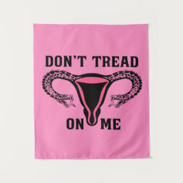 Draai me niet tegen Uterus Wandkleed