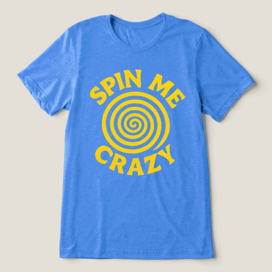 Draai Me Tri-Blend Shirt (Design voorkant)