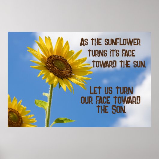 Draai ons gezicht naar de Son Quote met Zonnebloem Poster (Voorkant)