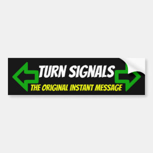 Draai Signals - de Originele Onmiddellijke bericht Bumpersticker
