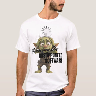 Draaien Op Niet-Ondersteunde Software T-shirt