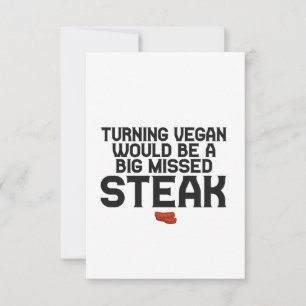 Draaien Vegan zou een grote gemiste Steak Funny zi Bedankkaart