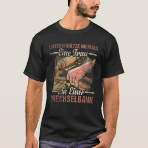 Draaiende Vrouwen Macht Vrouw Draaibank T-shirt