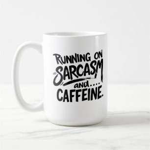 Draait op sarcasme en cafeïne koffiemok