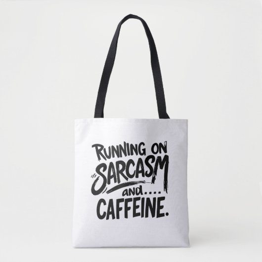 Draait op sarcasme en cafeïne tote bag (Voorkant)
