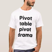 Draaitabel draai drama t-shirt (Voorkant)