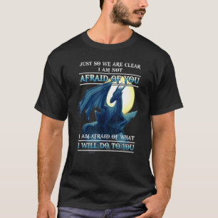 Draak alleen, dus we zijn duidelijk dat ik niet ba t-shirt