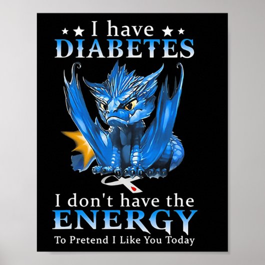 Draak ik heb diabetes, ik heb niet de energie om poster (Voorkant)