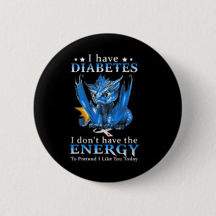 Draak ik heb diabetes, ik heb niet de energie om ronde button 5,7 cm