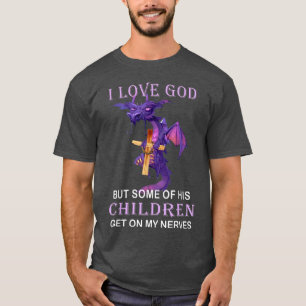 Draak ik hou van God, maar sommige van zijn kinder T-shirt