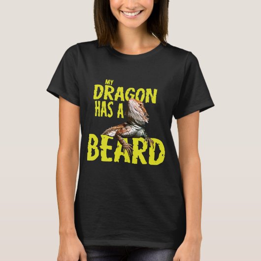 Draak in mijn draak heeft een baard t-shirt (Voorkant)