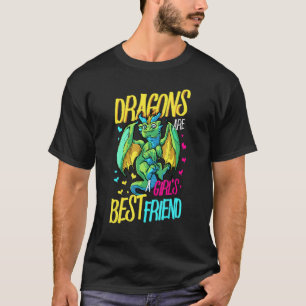Draak is een meisje met de beste vriendenkring t-shirt
