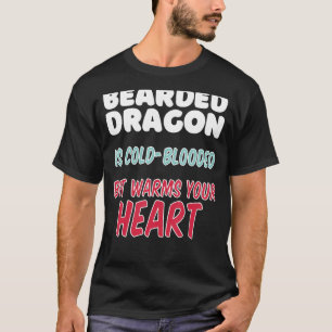 Draak is koud, maar je hoort het wel. t-shirt
