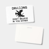 DRACONEN GELOVEN NIET IN JOU EITHER BADGE (Voor- en achterkant)
