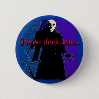Dracula I Drink nooit ... Wijn Ronde Button 5,7 Cm