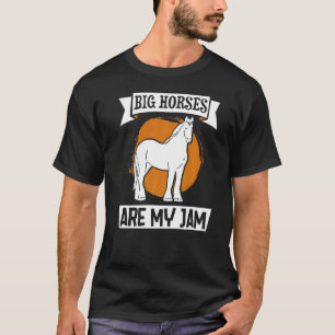 Draft Scotland Horse for Horseback Rider Clydesd T-shirt