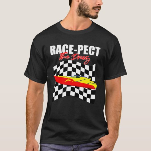 Drag Boat Driver Quote for Speedboat Racing and Dr T-shirt (Voorkant)