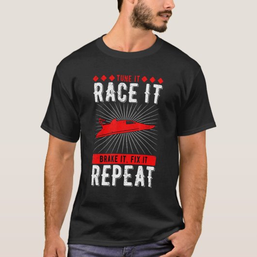 Drag Boat Racing Tune It Race It Brake It Fix It R T-shirt (Voorkant)