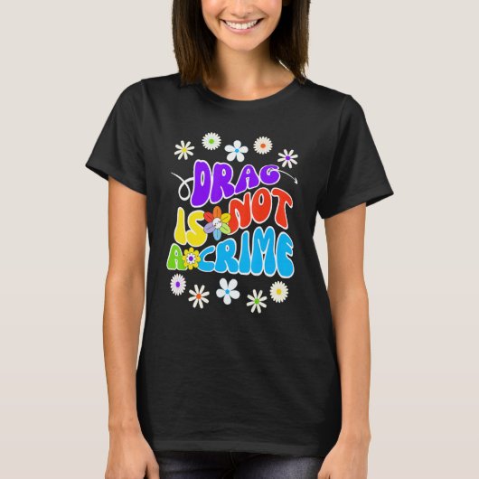 Drag is geen misdaad ondersteuning drag queens t-shirt (Voorkant)