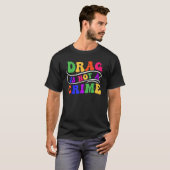 Drag Is Not A Crime Equality Drag Queen 2 T-shirt (Voorkant volledig)