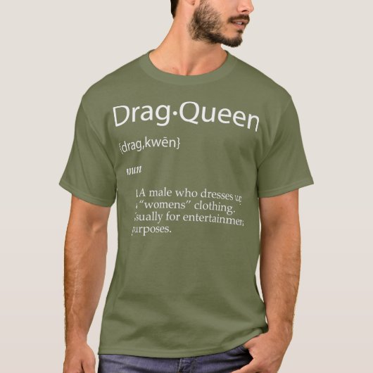 Drag Queen Definition Joke - Grappig Cadeau voor D T-shirt (Voorkant)