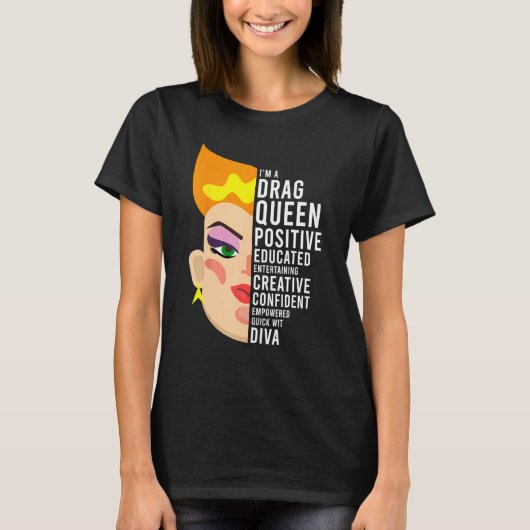 Drag Queen, Positive, Educated, Creative Diva T-shirt (Voorkant)