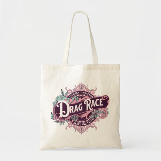 Drag Race, Charisma Uniqueness Nerve and Talent, f Tote Bag (Voorkant)