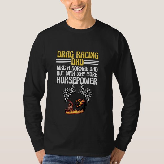 Drag Racing Dad Funny Dragster Racing Lover Racer T-shirt (Voorkant)