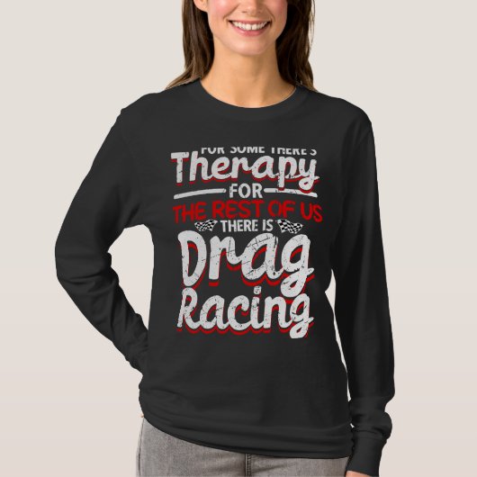Drag Racing Drag Racer Car Racing  1 T-shirt (Voorkant)