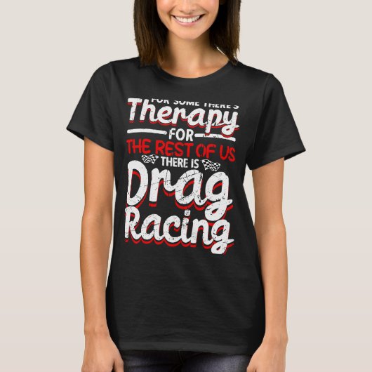 Drag Racing Drag Racer Car Racing  1 T-shirt (Voorkant)