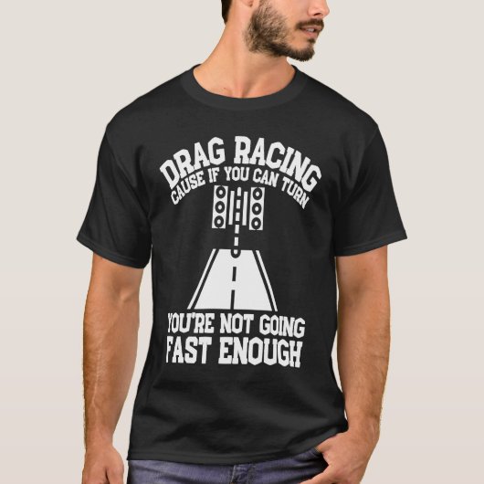 Drag Racing Drifting And Drag Racer  1 T-shirt (Voorkant)