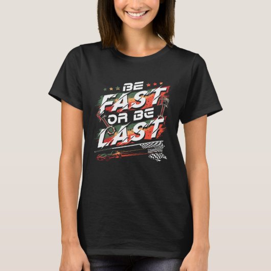 Drag Racing Quote Dirt Track for Racecar Driver T-shirt (Voorkant)