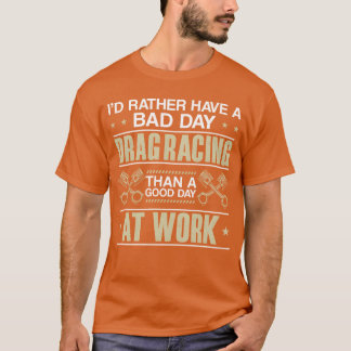 Drag Racing Raceauto Liever een cadeau T-shirt