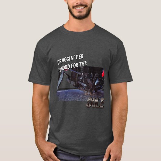 Draggin' Peg is Goed voor de Zool motorfiets shirt (Voorkant)
