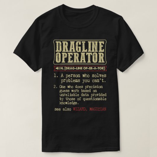 Dragline Operator Dictionary Term T-shirt (Design voorkant)